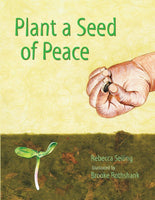 Plant a Seed of Peace, illustrated by Brooke Rothshank
